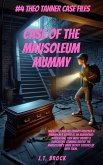 Case Of The Mausoleum Mummy (Theo Tanner Case Files, #4) (eBook, ePUB)