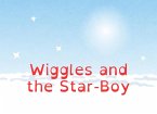 Wiggles and the Star-Boy. (eBook, ePUB)