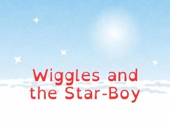 Wiggles and the Star-Boy. (eBook, ePUB) - Hellier, Sam