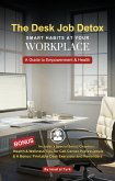 The Desk Job Detox Healthy Office Habits at your workplace (eBook, ePUB)