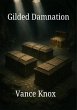Gilded Damnation (eBook, ePUB) - Bild 1
