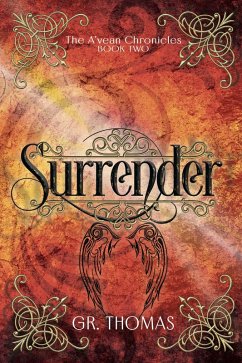 Surrender (The A'vean Chronicles, #2) (eBook, ePUB) - Thomas, Gr