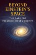 Beyond Einstein's Space - The Case for... - Bild 1