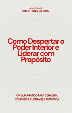 Cover Como Despertar o Poder Interior e Liderar com Propósito (eBook, ePUB)