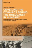 Unveiling the Dynamics Behind the Holocaust in Hungary (eBook, ePUB)