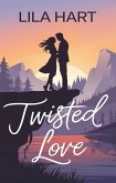Twisted Love (eBook, ePUB)