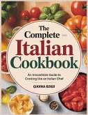 The Complete Italian Cookbook The Complete Italian Cookbook