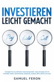 Investieren leicht gemacht: Strategien für ein profitables Investmentportfolio - Baue Vermögen auf mit Immobilien, Aktien, Optionshandel, Indexfonds, Anleihen, REITs, Bitcoin und mehr. (eBook, ePUB) Investieren leicht gemacht: Strategien für ein profitables Investmentportfolio - Baue Vermögen auf mit Immobilien, Aktien, Optionshandel, Indexfonds, Anleihen, REITs, Bitcoin und mehr. (eBook, ePUB)