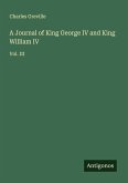 A Journal of King George IV and King William IV
