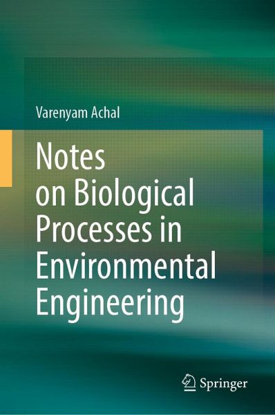 Notes on Biological Processes in Environmental Engineering Notes on Biological Processes in Environmental Engineering