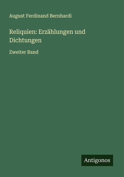 Reliquien: Erzählungen und Dichtungen Reliquien: Erzählungen und Dichtungen