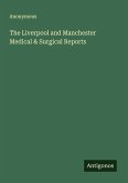 The Liverpool and Manchester Medical & Surgical Reports
