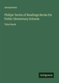 Philips' Series of Readings Books for Public Elementary Schools