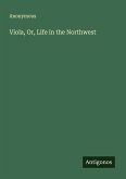 Viola, Or, Life in the Northwest Viola, Or, Life in the Northwest