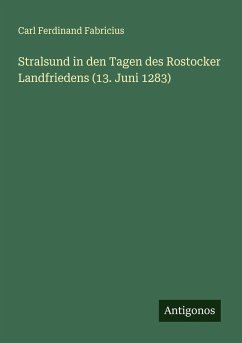 Cover Stralsund in den Tagen des Rostocker Landfriedens (13. Juni 1283)