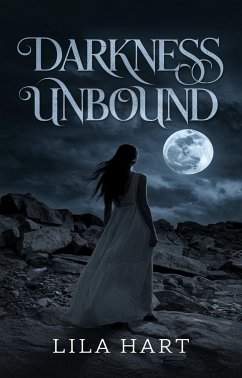 Darkness Unbound (eBook, ePUB) - Hart, Lila Darkness Unbound (eBook, ePUB) - Hart, Lila