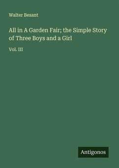 Cover All in A Garden Fair; the Simple Story of Three Boys and a Girl