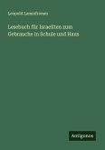 Lesebuch für Israeliten zum Gebrauche in Schule und Haus