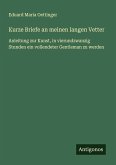 Kurze Briefe an meinen langen Vetter