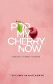 Pop My Cherry Now (eBook, ePUB)