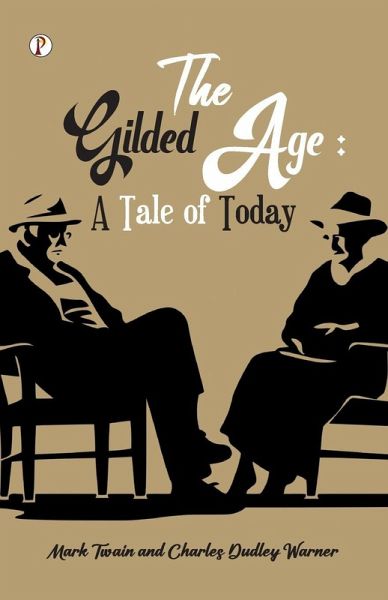 The Gilded Age The Gilded Age