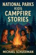 National Parks Kids Campfire Stories - Bild 1