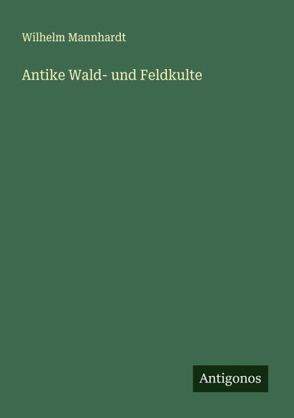 Antike Wald- und Feldkulte