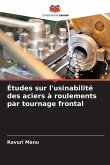 Études sur l'usinabilité des aciers à roulements par tournage frontal