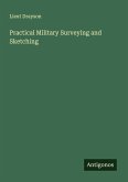 Practical Military Surveying and Sketching