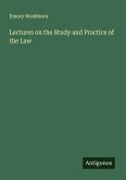 Lectures on the Study and Practice of the Law