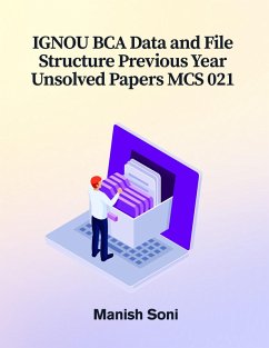 Cover IGNOU BCA Data and File Structure Previous Year Unsolved Papers MCS 021 (eBook, ePUB)