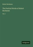 The Poetical Works of Robert Buchanan