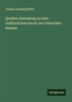Cover Quellen-Sammlung zu dem Oeffentlichen Recht des Teutschen Bundes