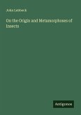 On the Origin and Metamorphoses of Insects