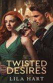 Twisted Desires (eBook, ePUB)