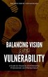 Balancing Vision with Vulnerability - Bild 1