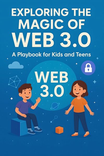 Exploring the Magic of Web 3.0 (eBook, ePUB)