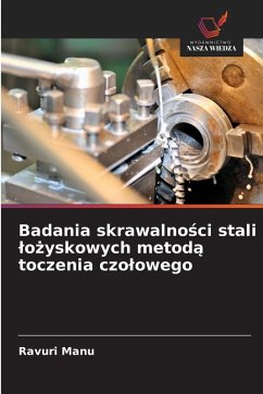 Badania skrawalno¿ci stali ¿o¿yskowych metod¿ toczenia czo¿owego - Manu, Ravuri