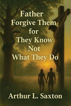 Cover Father Forgive Them for They Know Not What They Do