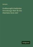 Großherzoglich Badisches Verordnungs-Blatt für den Oberrhein-Kreis 1847