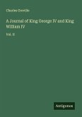 A Journal of King George IV and King William IV