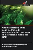 Ottimizzazione della resa dell'olio di mandorle e del processo di estrazione mediante RSM