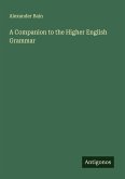 A Companion to the Higher English Grammar