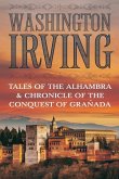 TALES OF THE ALHAMBRA & CHRONICLE OF THE CONQUEST OF GRANADA