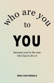 Who are you to YOU (eBook, ePUB) Who are you to YOU (eBook, ePUB)