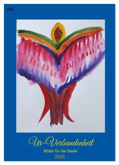 Cover Ur-Verbundenheit - Bilder für die Seele (Wandkalender 2026 DIN A3 hoch), CALVENDO Monatskalender