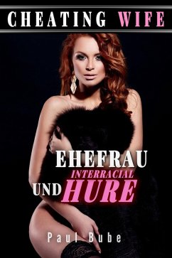 Cover Cheating Wife: Ehefrau und Interracial Hure (eBook, ePUB)