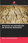 Avanços na reprodução de árvores florestais Avanços na reprodução de árvores florestais