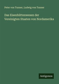 Cover Das Eisenhüttenwesen der Vereinigten Staaten von Nordamerika