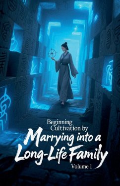 Beginning Cultivation by Marrying into a Long-Life Family, Volume 1 - Zenithnovels